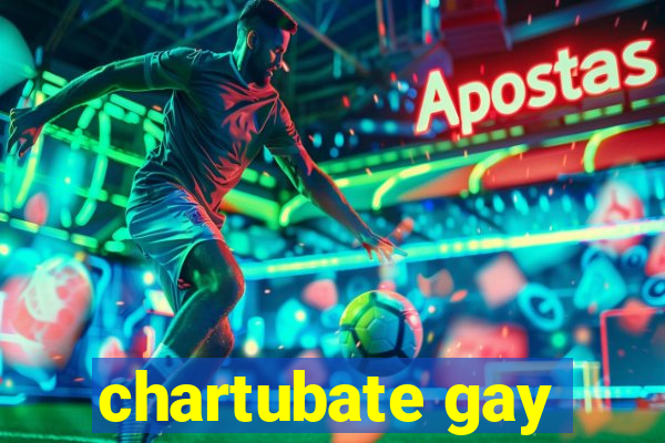 chartubate gay